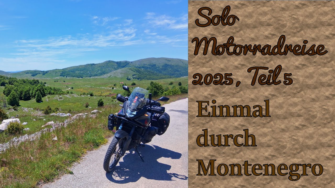 Solo Motorradreise 2025 - Kleine Straßen und große Hunde in Montenegro