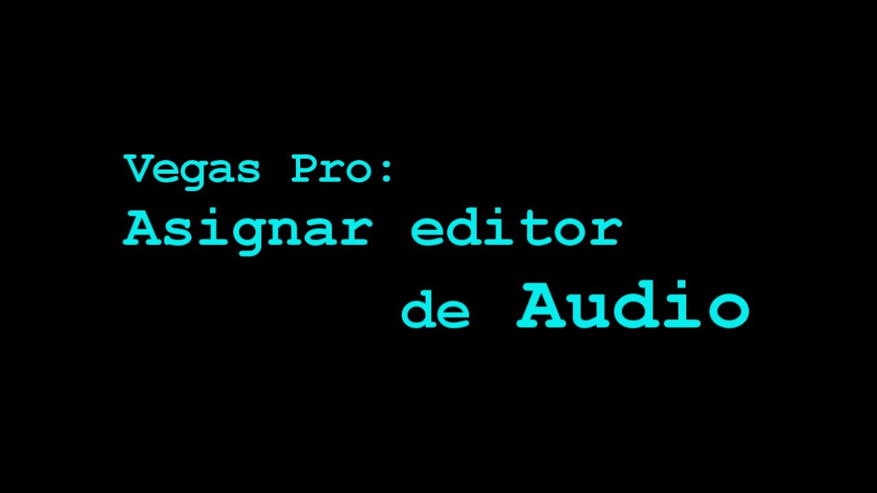 Vegas Pro: Asignar programa editor de audio.