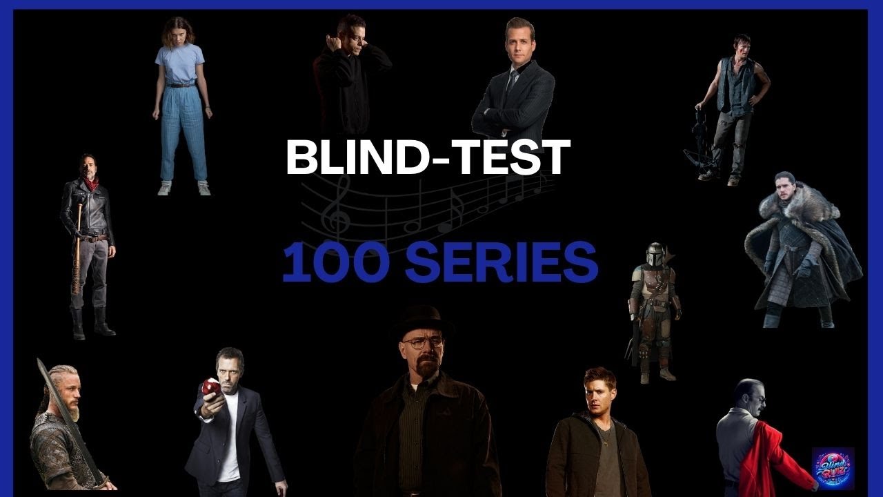 BLIND-TEST SERIE , 100 Séries a trouver !! (Toute générations)