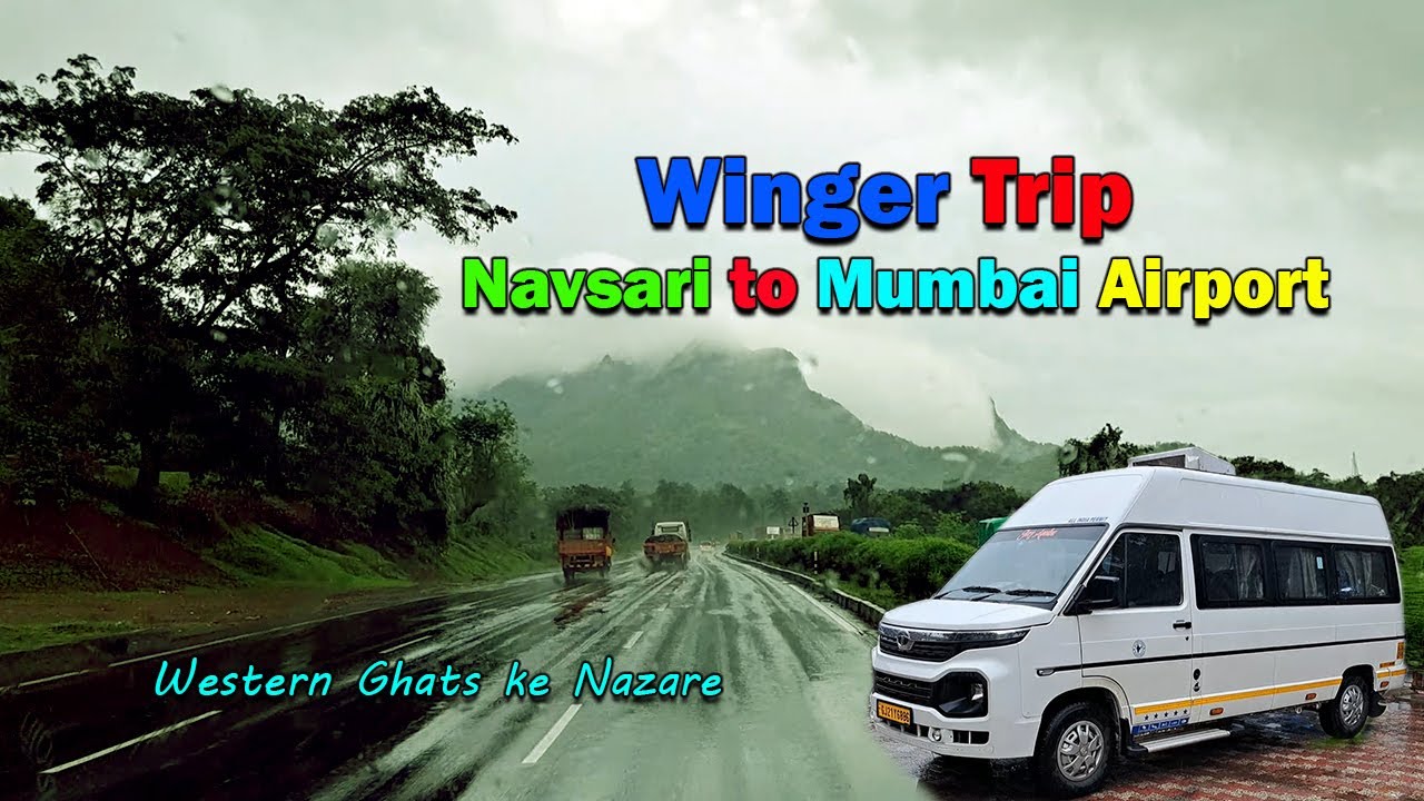 Winger Trip - Navsari to Mumbai Airport | apke Que ke Ans about Winger | western ghats ke Nazare