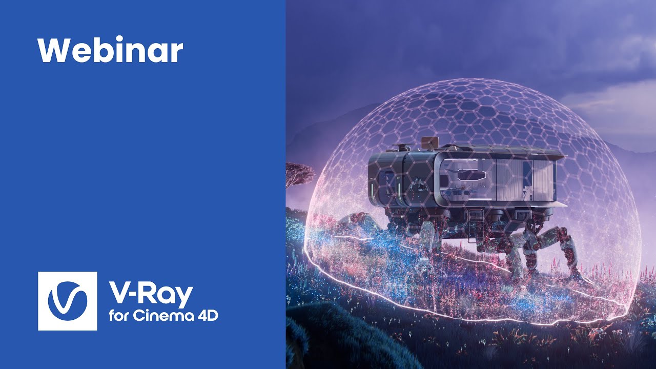 Вебинар: Дайте волю своей фантазии с V-Ray 6 для Cinema 4D.
