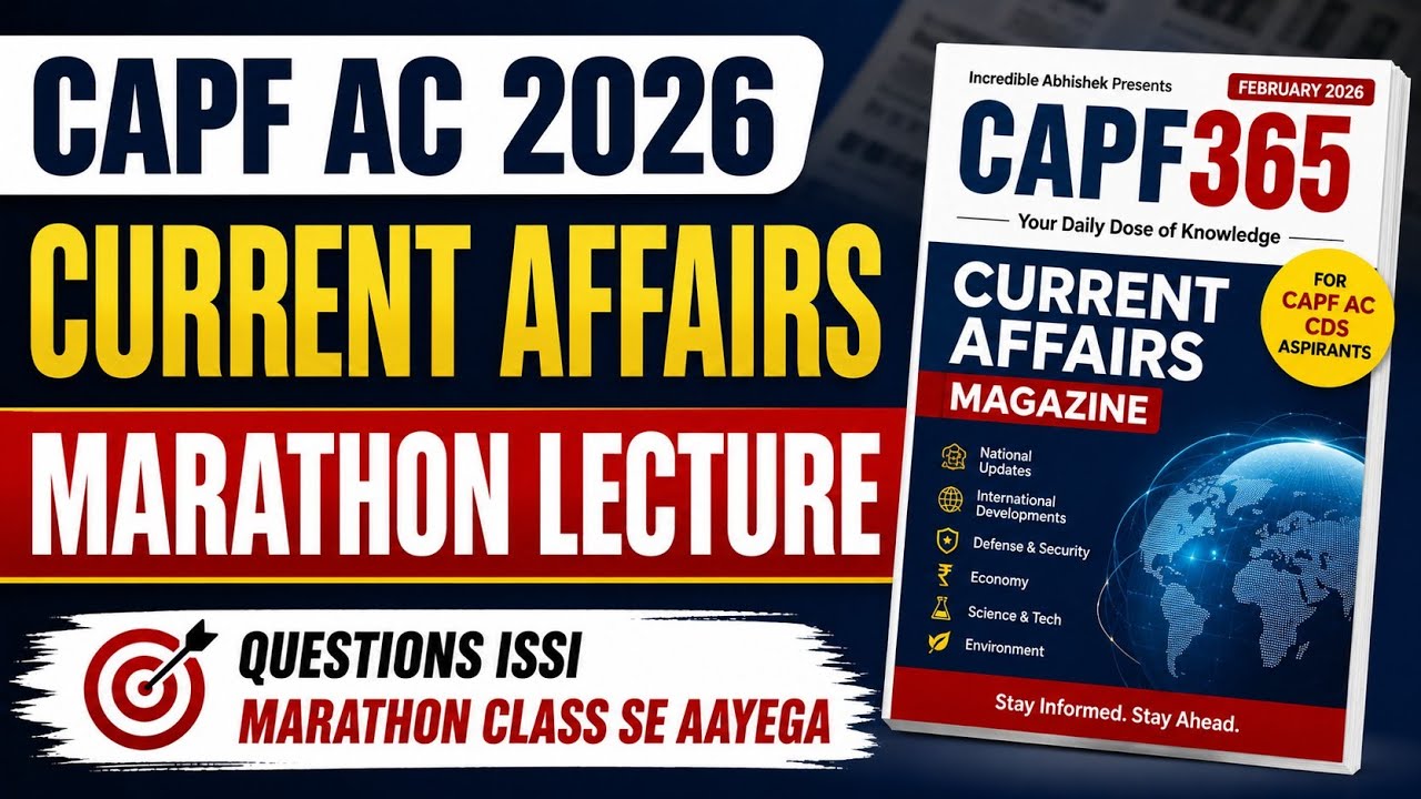 CAPF AC 2026 Paper 1 Current Affairs Marathon Class | One Shot Revision with CAPF 365 