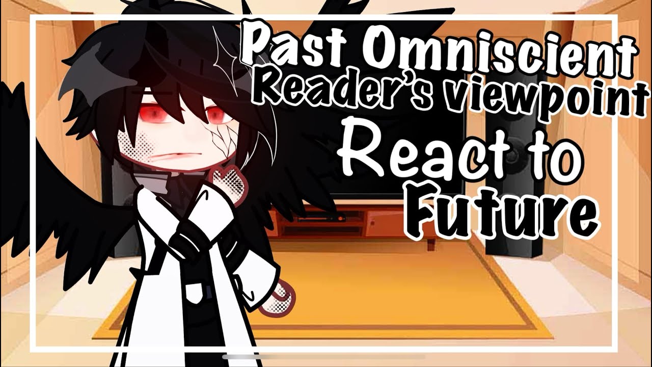 Omniscient reader's viewpoint react to future || ORV || Gacha club || !Spoil ! || Warning OOC ||