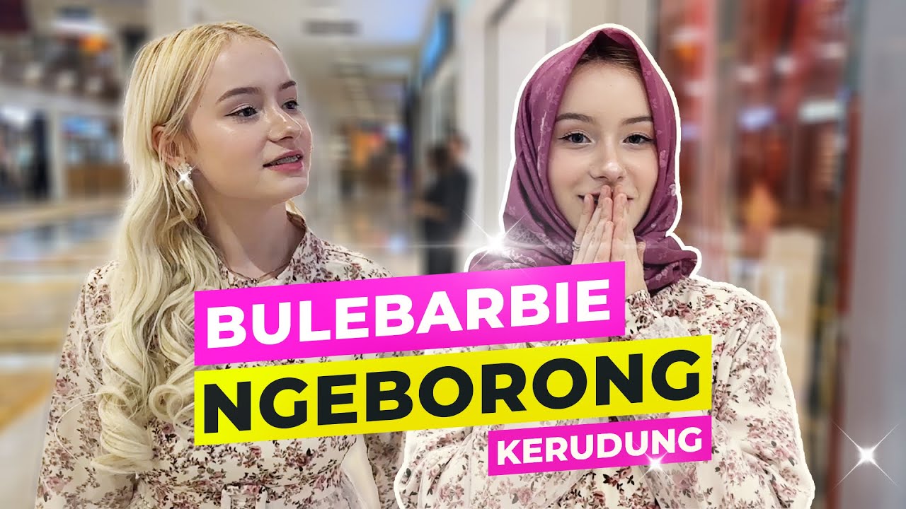 BULE BARBIE NGEBORONG KERUDUNG🧕🏻