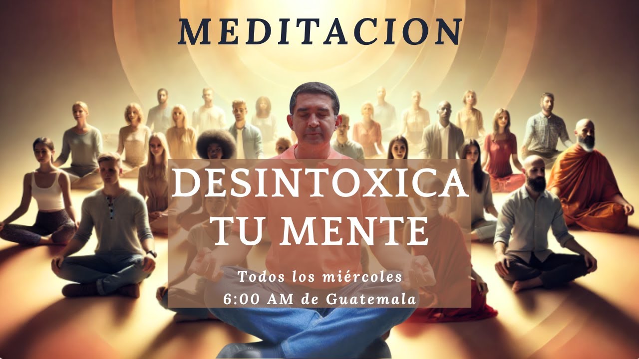 Reduce la ANSIEDAD y los Pensamientos Negativos - Meditacion para Deinstoxicar la Mente