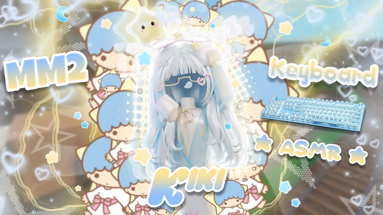 ˗ˏˋ ꒰ MM2 but it's Keyboard ASMR as KIKI.ᐟ ꒱ ˎˊ˗  [Roblox Murder Mystery 2]