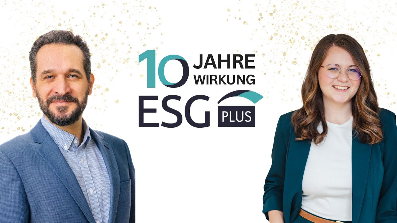 10 Jahre ESG Plus: Zeit für einen Rückblick | Armand Colard & Madeleine Serlath im Gespräch