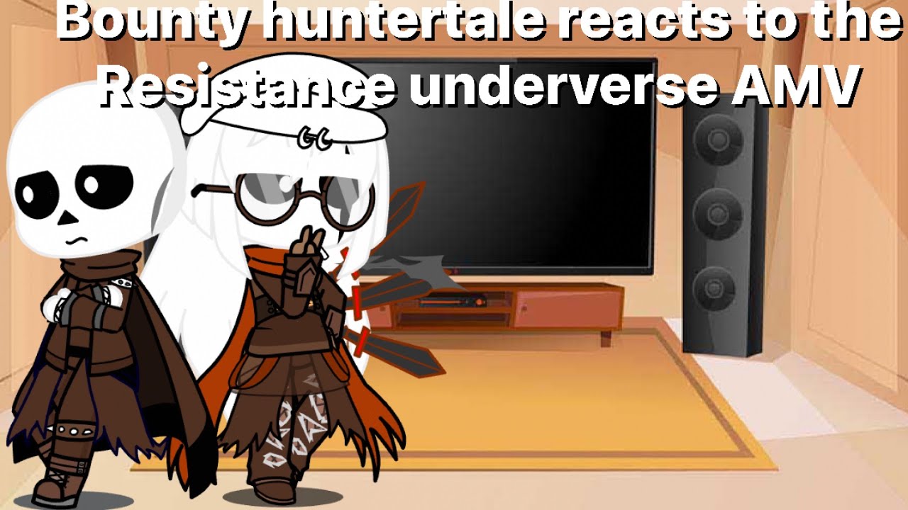 Bounty huntertale reacts to the resistance underverse AMV|| undertale Au