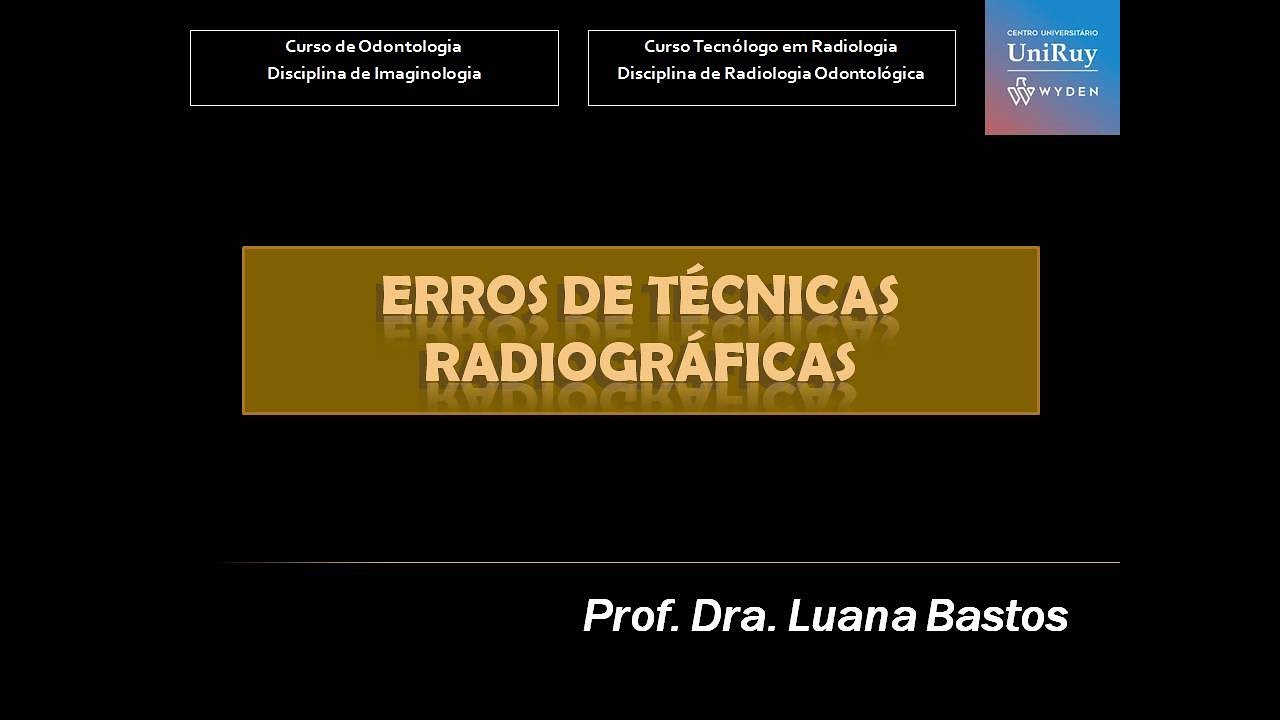 Aula Graduação - Erros de Técnicas Radiográficas