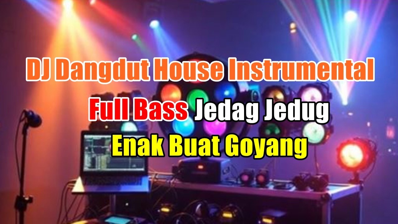 DJ Dangdut House Instrumental 🔥 Full Bass Jedag Jedug | Enak Buat Goyang