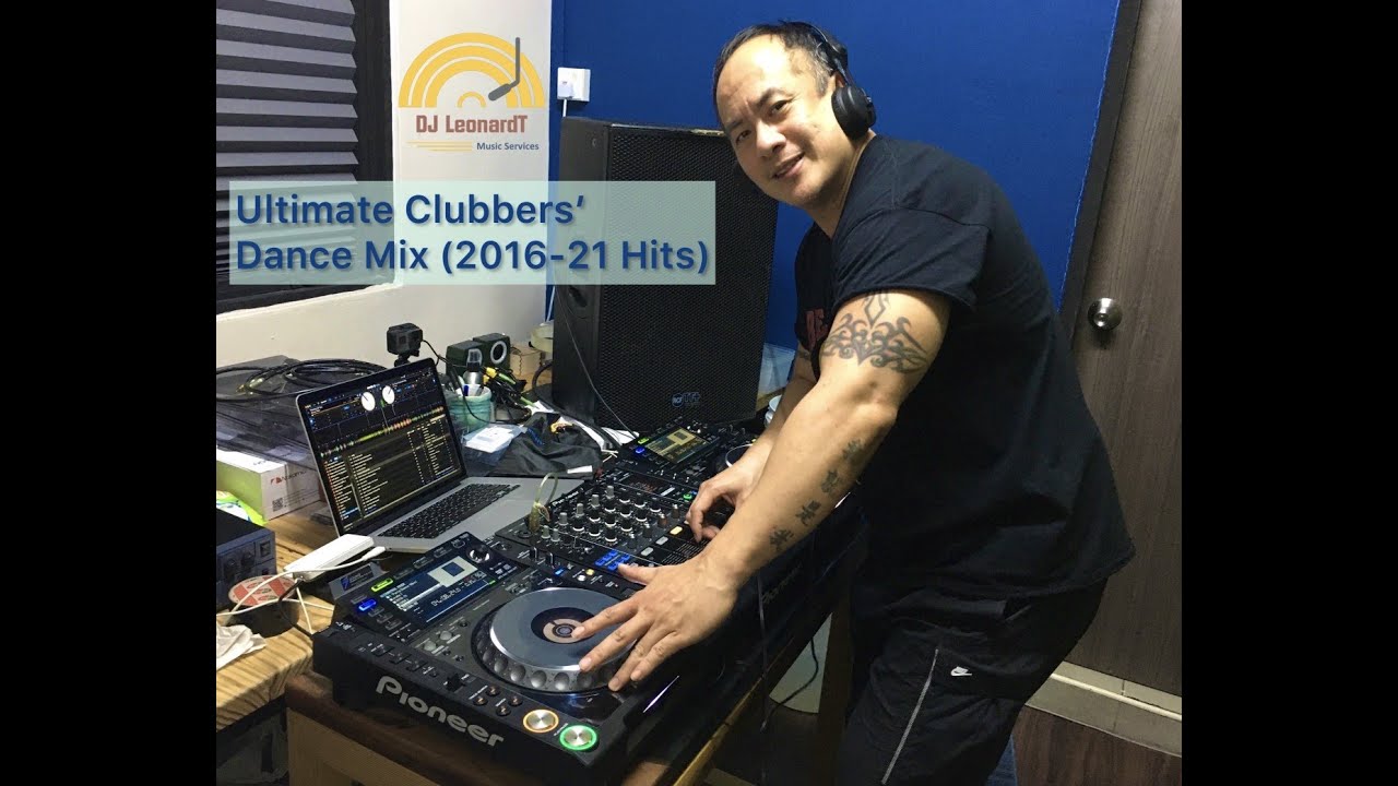 DJ LeonardT's Ultimate Clubbers’ Dance Mix (2016-21 Hits) – a live jam of the year's top requests