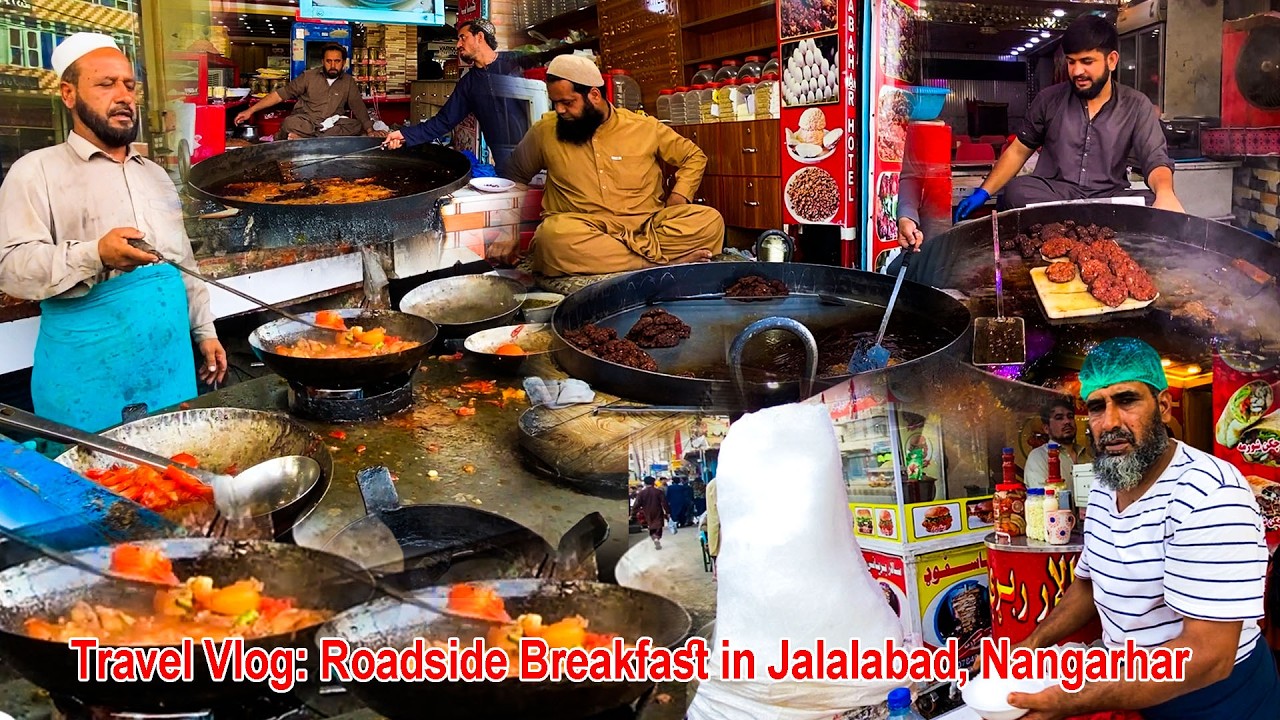 Travel Vlog |  Roadside Breakfast in Jalalabad, Nangarhar
