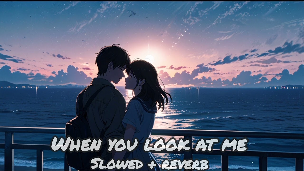 𝐖𝐇𝐄𝐍 𝐘𝐎𝐔 𝐋𝐎𝐎𝐊 𝐀𝐓 𝐌𝐄 ✦ ROMANTIC SONG {𝐒𝐥𝐨𝐰𝐞𝐝 + 𝐑𝐞𝐯𝐞𝐫𝐛} ☆ @AestheticKabeer      🫀🟨🌍❣️