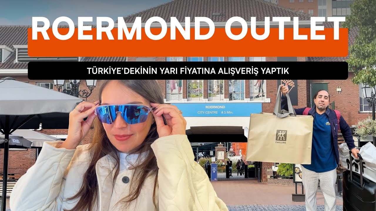 Designer Outlet Roermond | Türkiye'dekinin Yarı Fiyatına Alışveriş Yaptık!
