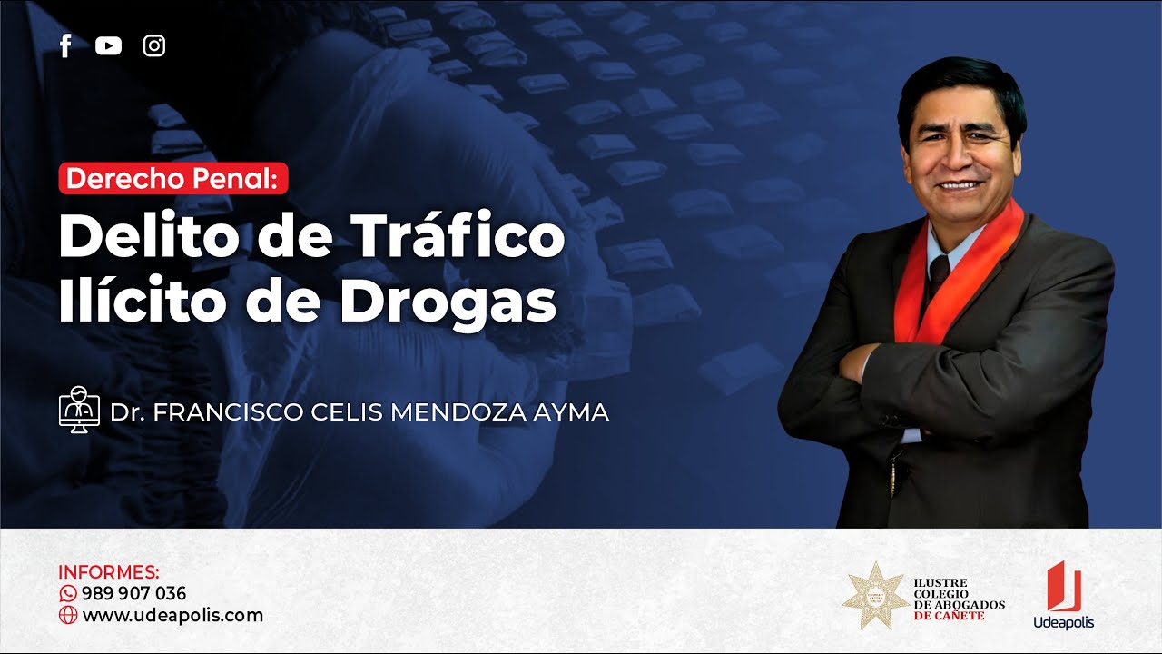 Delito de Tráfico Ilícito de Drogas | Francisco Celis Mendoza Ayma
