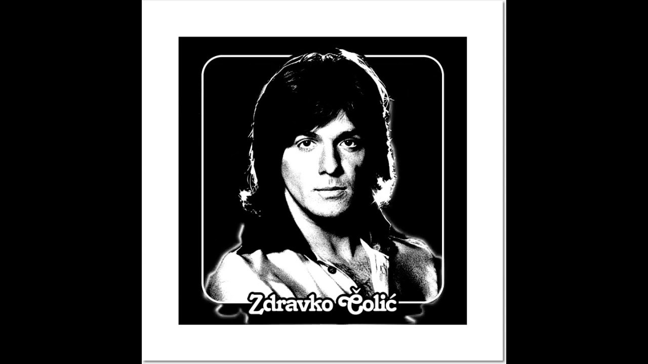 Zdravko Čolić - Kik Het Sner