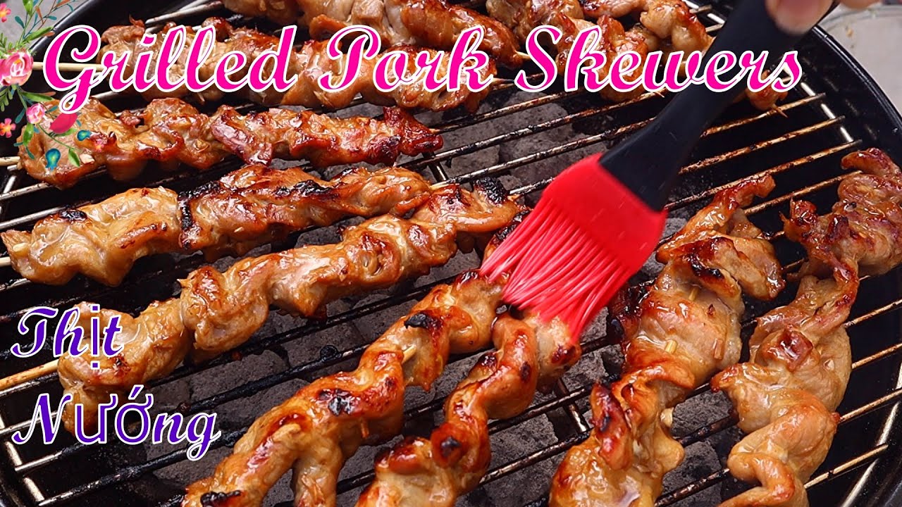 Grilled Pork Skewers (Thịt Nướng) [CC Added]