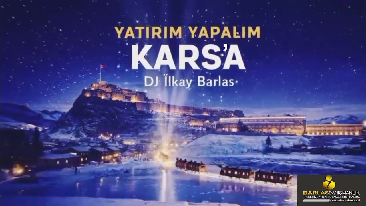 Yatırım Yapalım Kars’a | Türkü | Söz & Beste Bana Ait   Dj ilkay Barlas