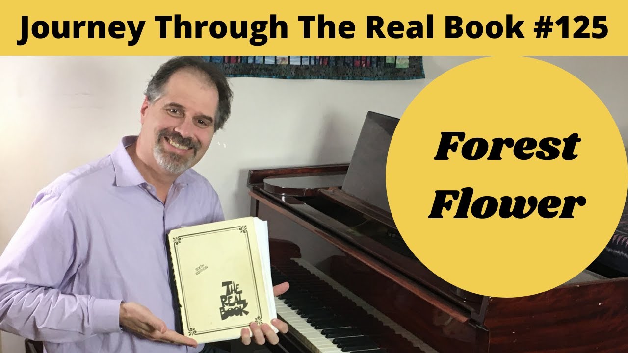 Forest Flower: Journey Through The Real Book 