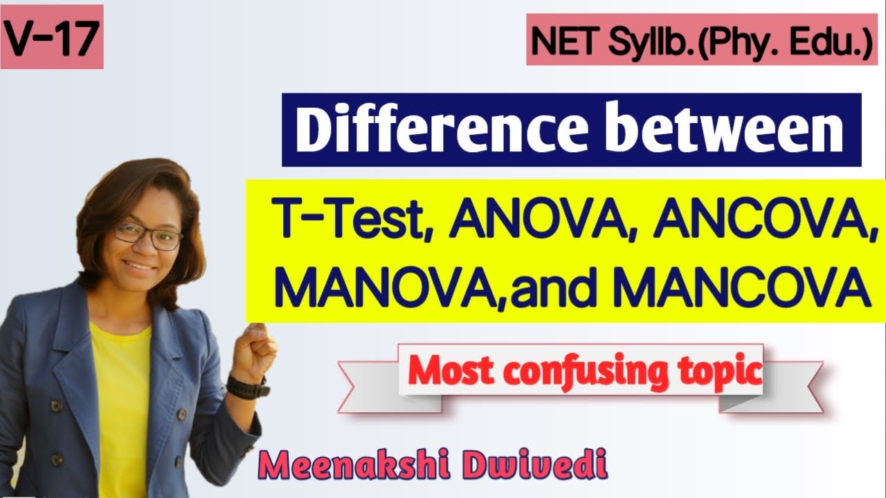 Difference between T-Test, ANOVA, ANCOVA, MANOVA and MANCOVA | How and where to use it?