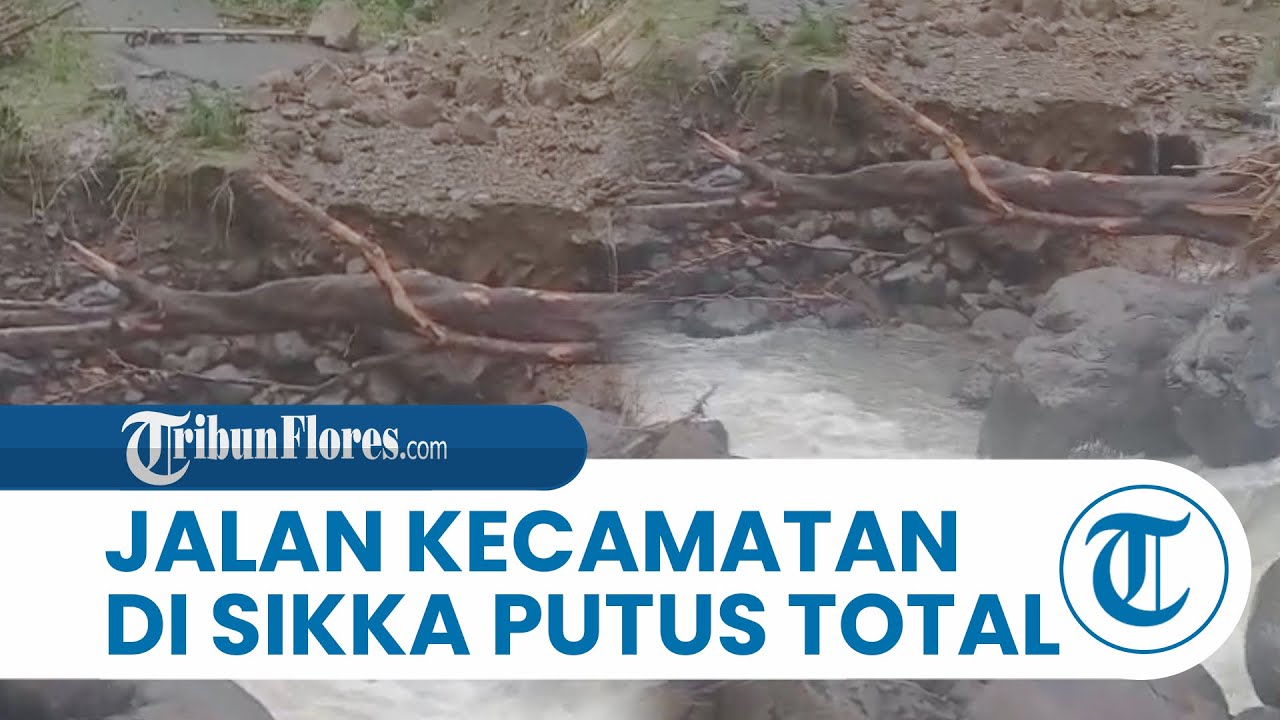 Jalan Kecamatan di Waigete Menuju Mapitara Sikka Putus Total, Warga Terisolir
