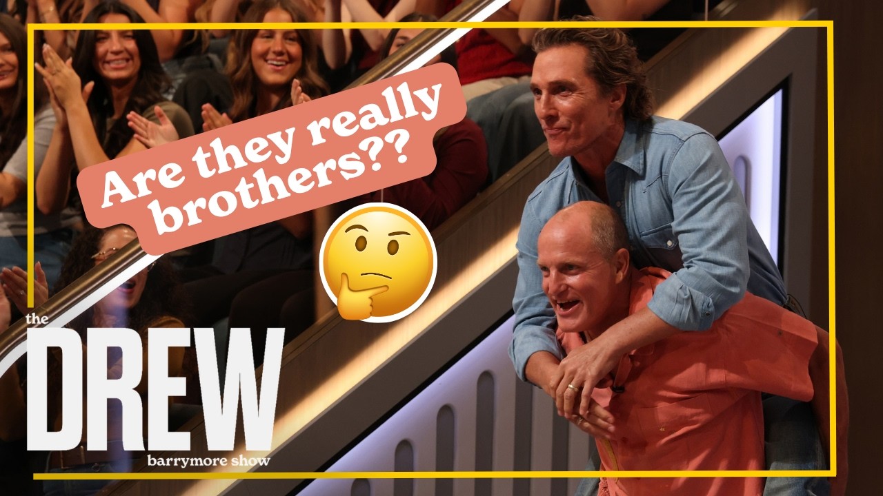 Are Matthew McConaughey and Woody Harrelson REALLY Brothers?? | The Drew Barrymore Show