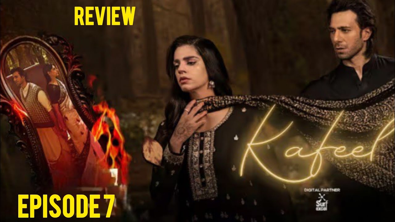 Kafeel Episode 7 Review |Sanam Saeed & Emmad Irfani |Promo & Teaser Review 
