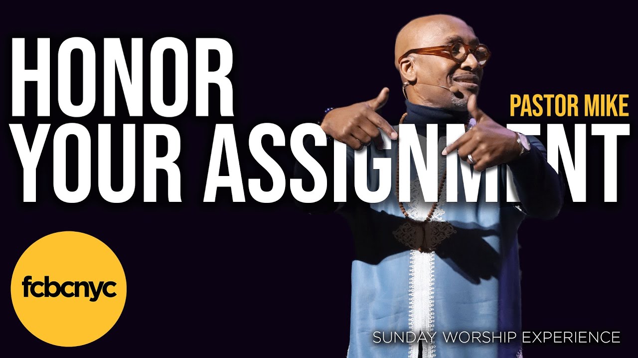 Honor Your Assignment | Pastor Michael A. Walrond Jr. | FCBCNYC