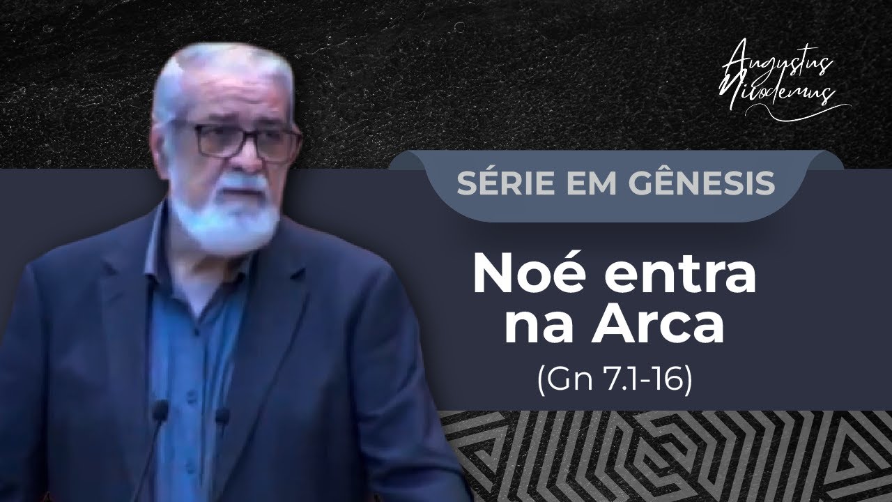 14. Noé entra na Arca - (Gn 7.1-16)