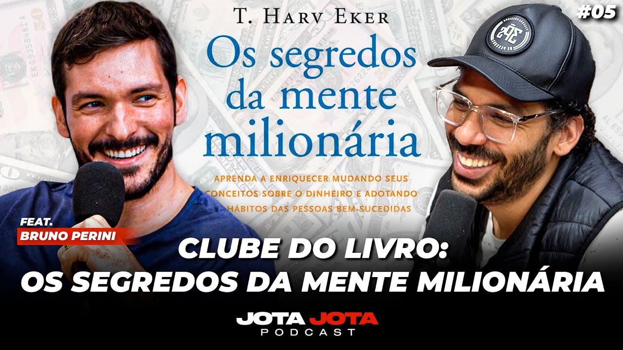📚 CLUBE DO LIVRO: OS SEGREDOS DA MENTE MILION&Aacute;RIA | JOEL JOTA E BRUNO PERINI #05