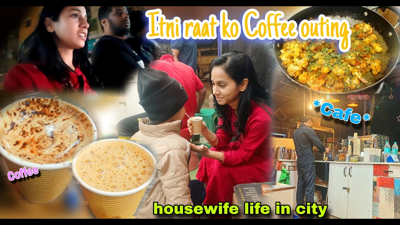 Night Outing in Bangalore with Family | Bangalore ki best Coffee try Kiya | DailyVlog| HOUSEWIFE