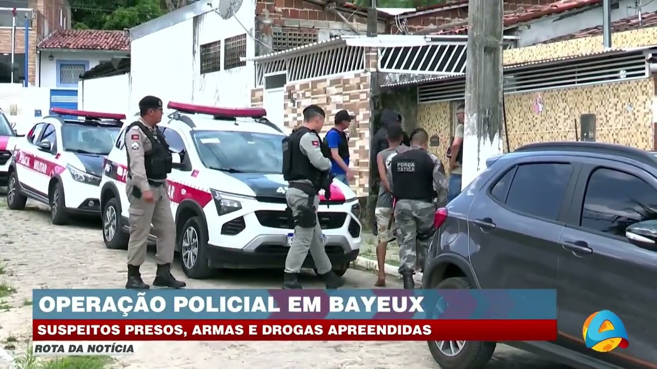 Rota da Notícia - Operação policial em Bayeux prende suspeitos e apreende armas e drogas