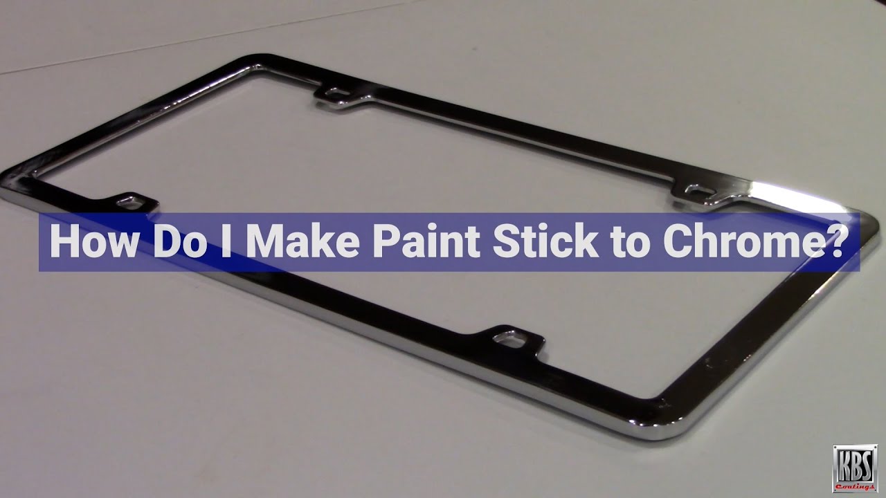 How Do I Make Paint Stick to Chrome