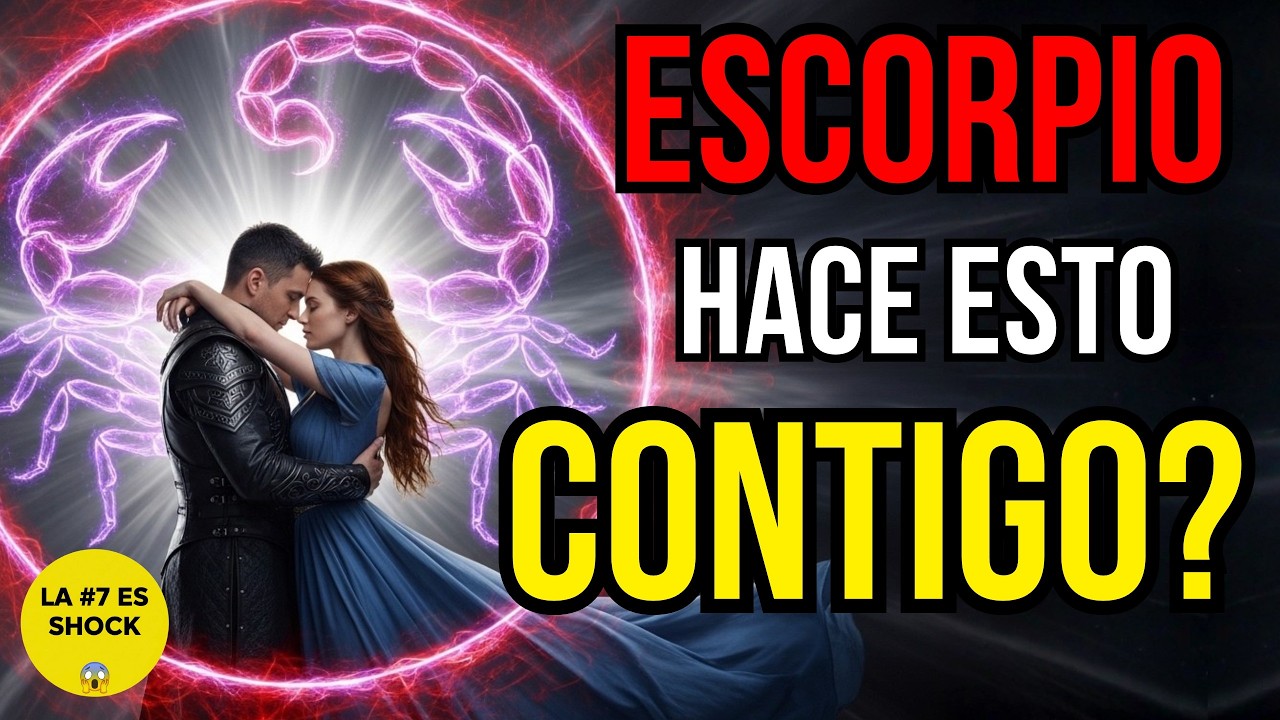 ¿CÓMO DEMUESTRA ESCORPIO QUE TE AMA? ♏❤️ 12 Pruebas Que Nunca Fallan (La 7 Te Sorprenderá)