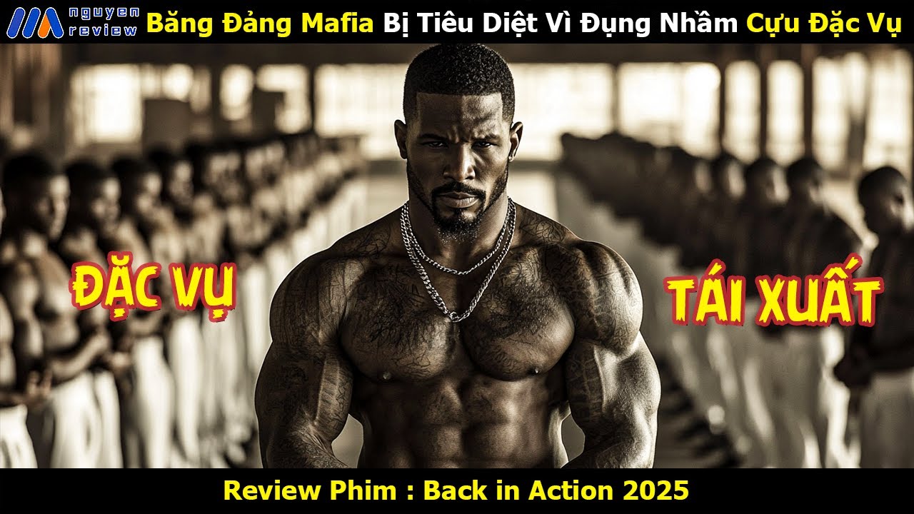 [Review Phim] Băng Đảng Mafia Bị Tiêu Diệt Vì Đụng Nhầm Cựu Đặc Vụ!