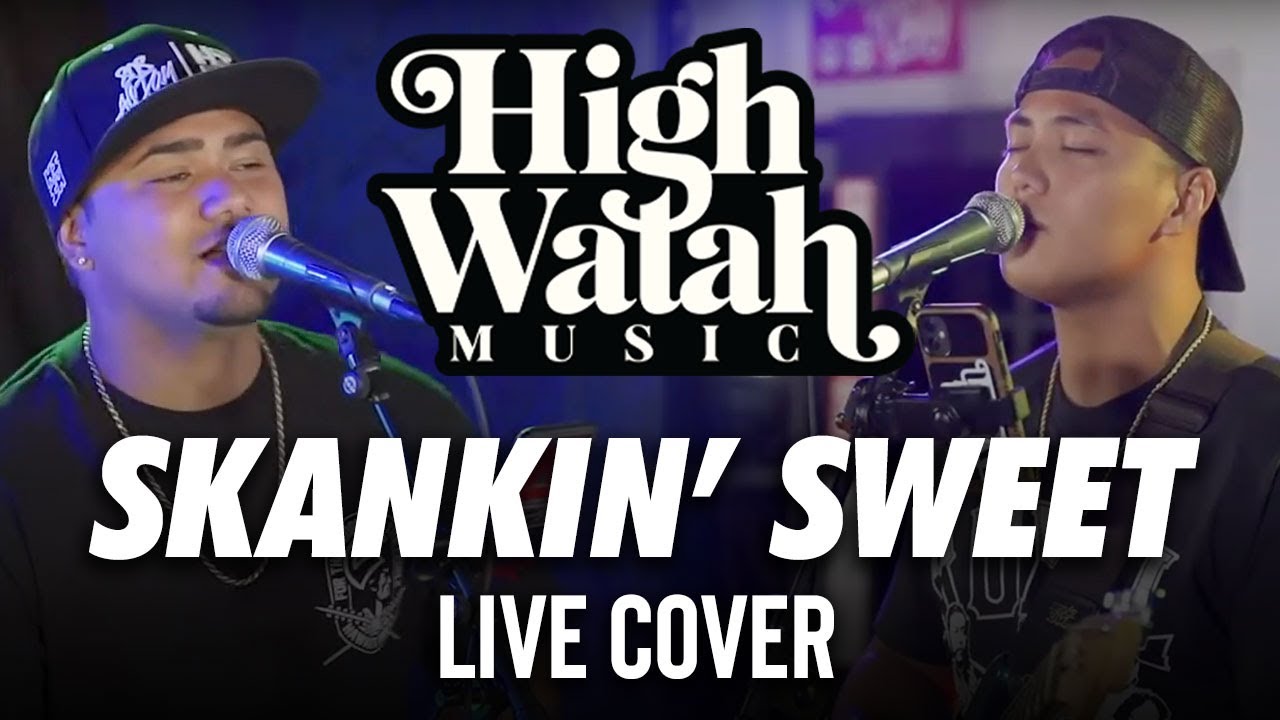 High Watah - Skankin' Sweet (Live Cover)