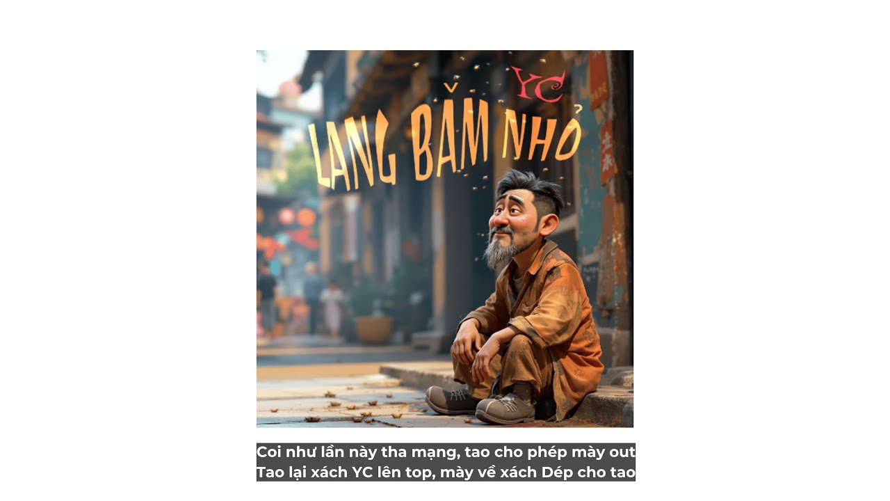 Lang Băm Nhỏ - YC (Video Lyrics)
