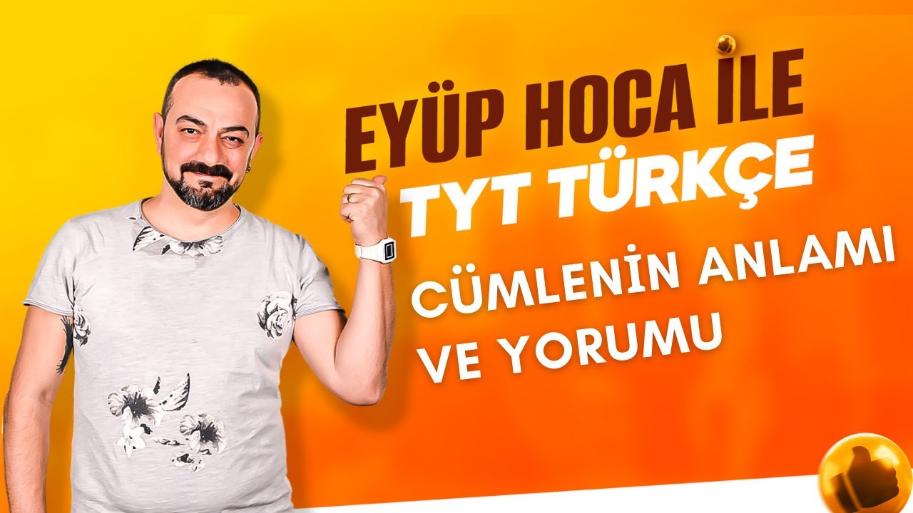 10. DERS: CÜMLEDE ANLAM / CÜMLENİN ANLAMI VE YORUMU