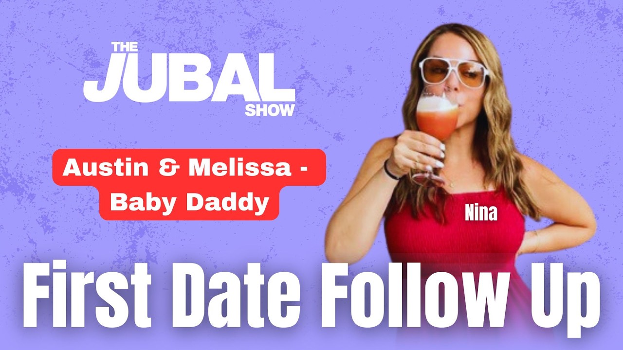 First Date Follow Up: Austin & Melissa - Baby Daddy
