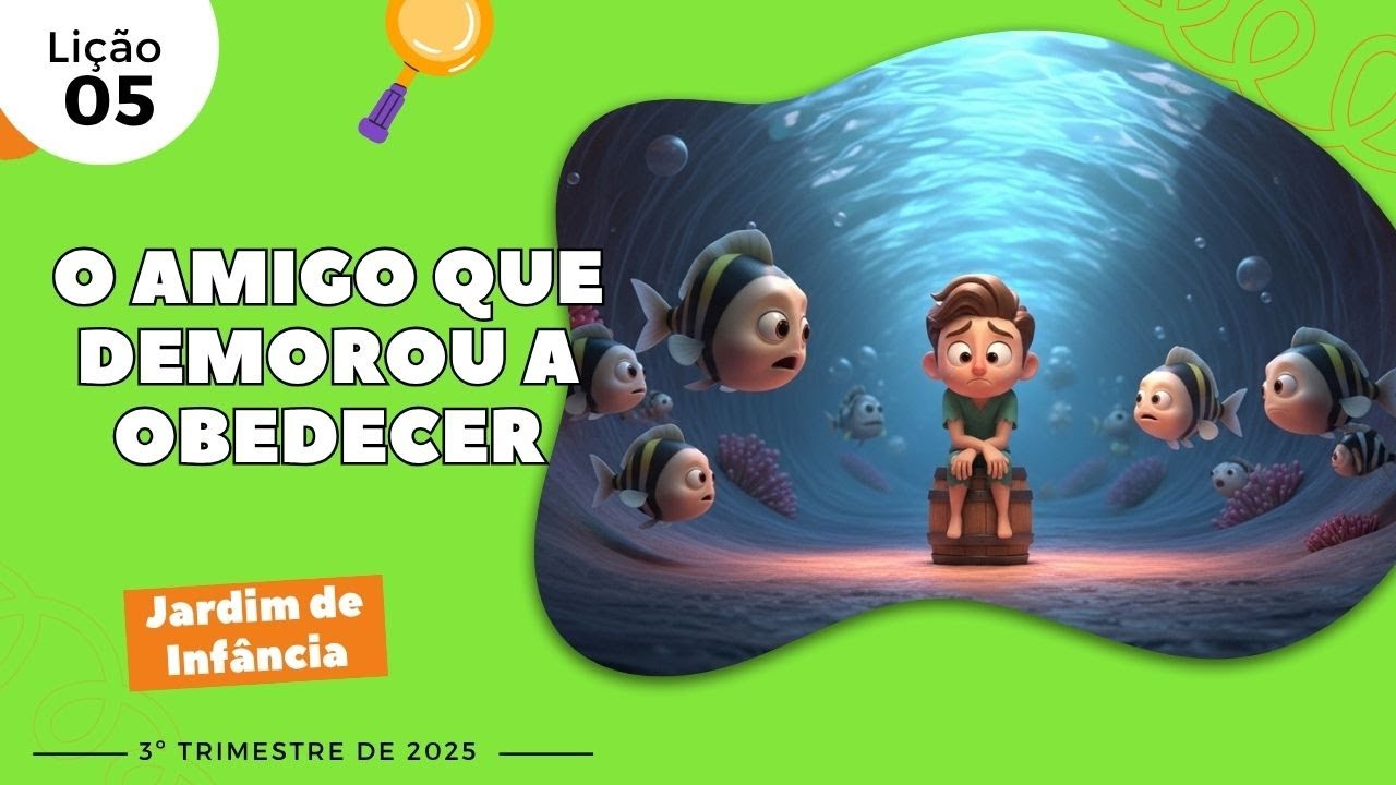 O AMIGO QUE DEMOROU A OBEDECER (5 e 6 anos)