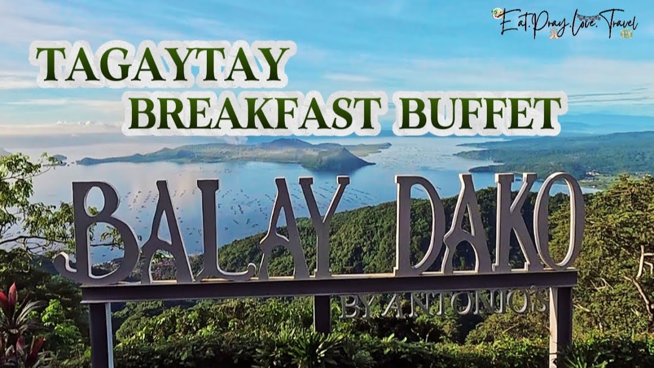 Breakfast Buffet in Tagaytay | Balay Dako by Antonios | Tagaytay Food Trip 2024 | EatPrayLoveTravel