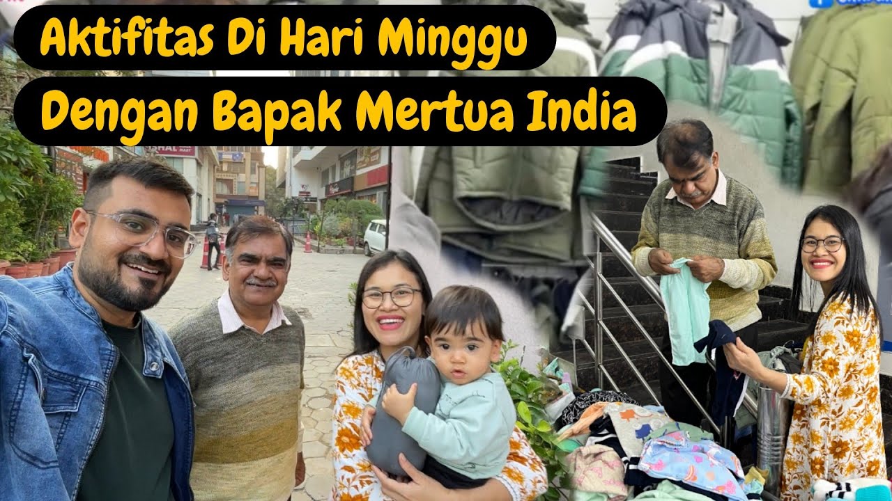 AKTIFITAS BAPAK MERTUA INDIA DENGAN MENANTU INDONESIA