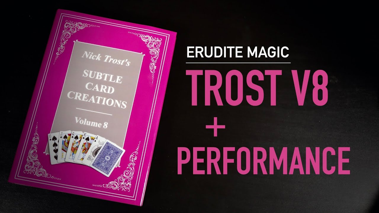 Nick Trost's Subtle Card Creations - Volume 8 (+ performance!)