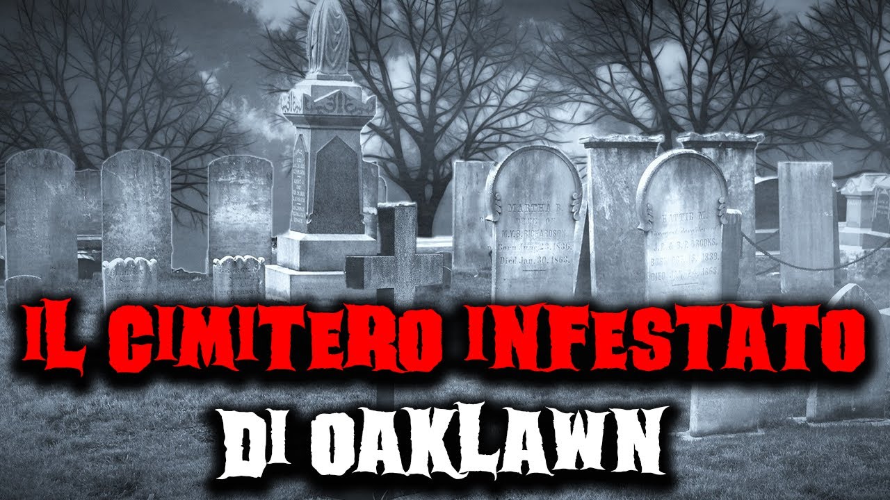 Il cimitero infestato di Oaklawn