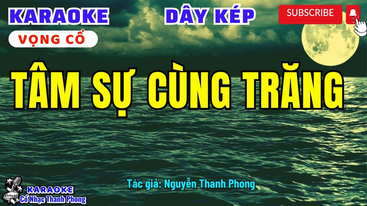 Karaoke Vọng Cổ TÂM SỰ CÙNG TRĂNG | Dây Kép