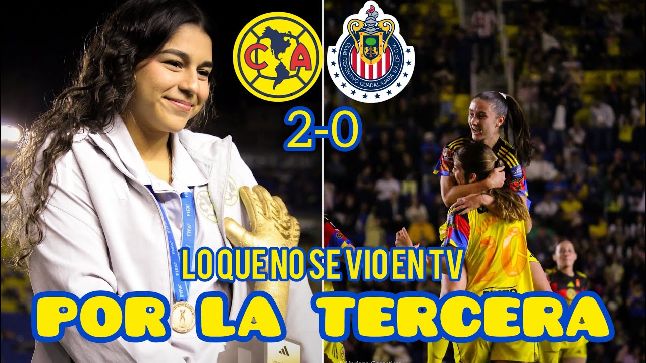 América Femenil vs Chivas Femenil | Semifinal vuelta | AP 2025 | Liga MX Femenil | Resumen y Goles