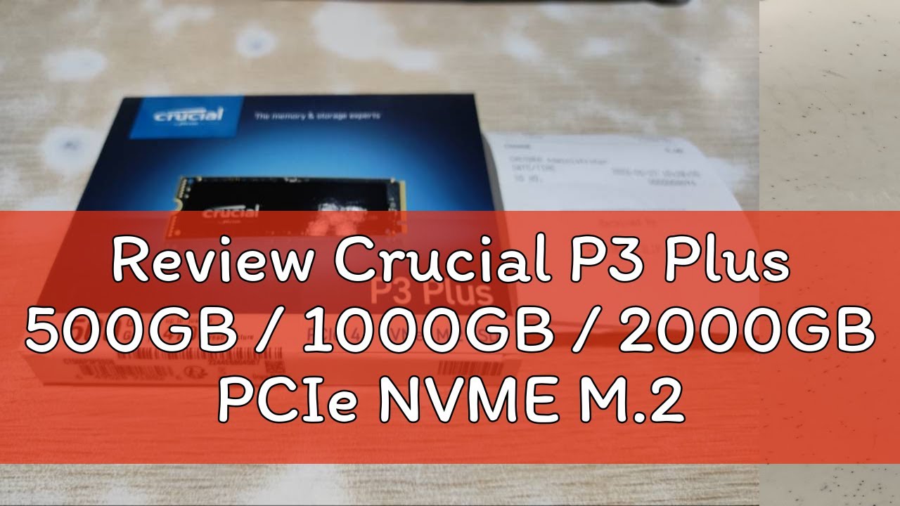 Review Crucial P3 Plus 500GB / 1000GB / 2000GB PCIe NVME M.2 SSD CT500P3PSSD8 CT1000P3PSSD8 CT2000P