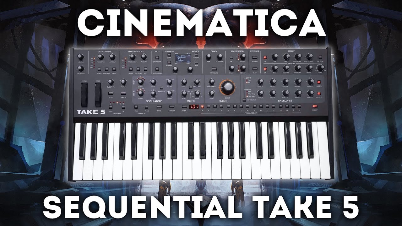 Sequential Take 5 - "Cinematica" 64 Presets and Sequences