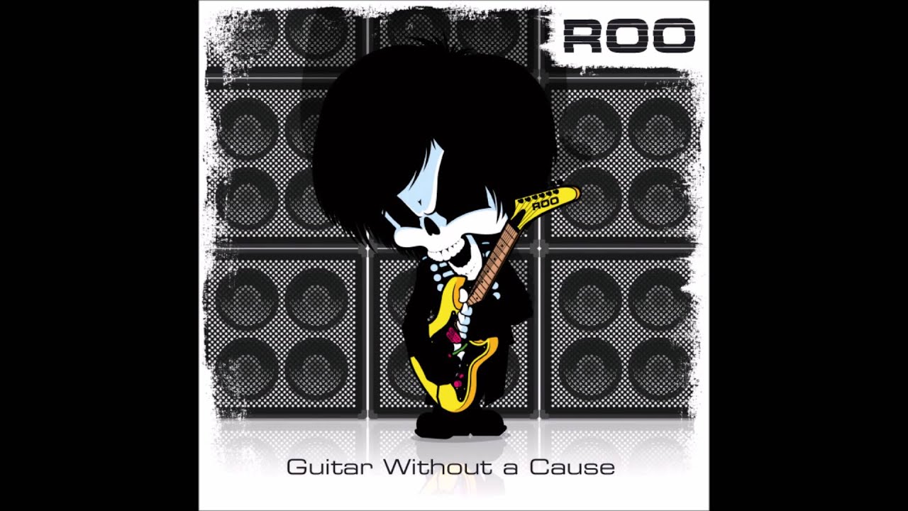 Guitar Without a Cause - Roo