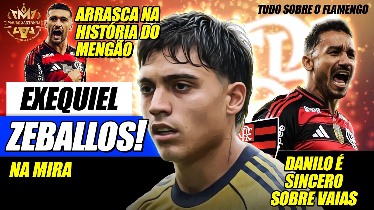 🔥 LARGOU AÇO: DANILO SINCELO SOBRE VAIAS! FLAMENGO DE OLHO EM ATACANTE DO BOCA! ARRASCA NA HISTÓRIA